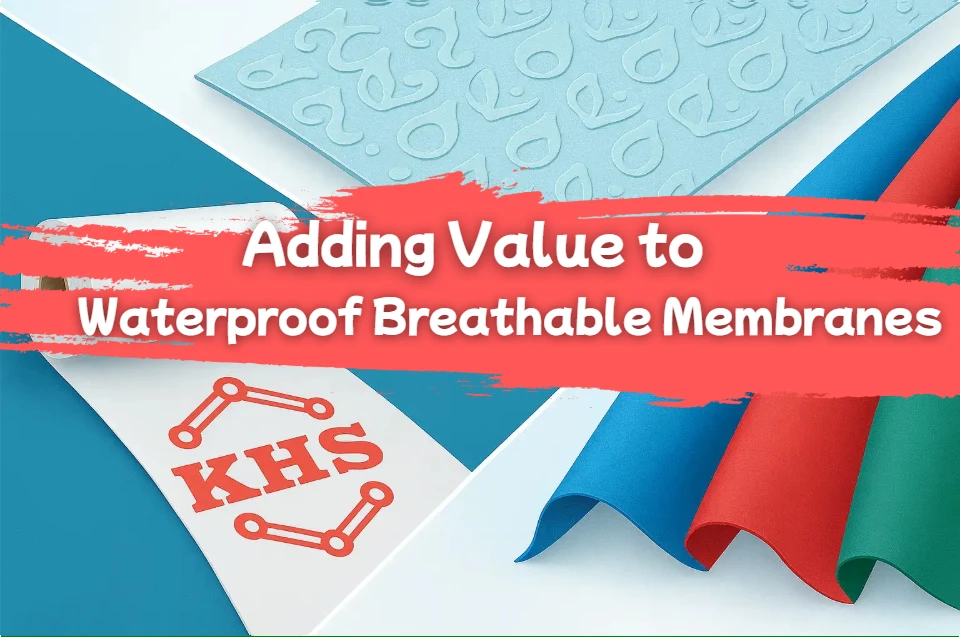 印刷、壓紋與染色 —— 為防水透氣膜創造更多價值